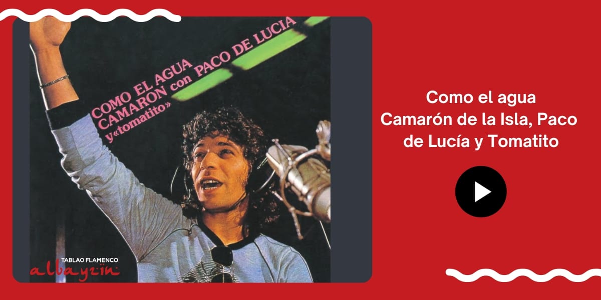 Como el Agua, Paco de Lucía, Camarón de la Isla y Tomatito