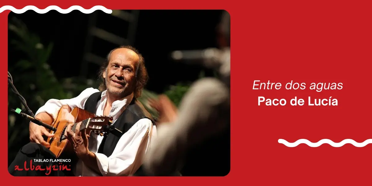 Entre dos aguas de Paco de Lucía